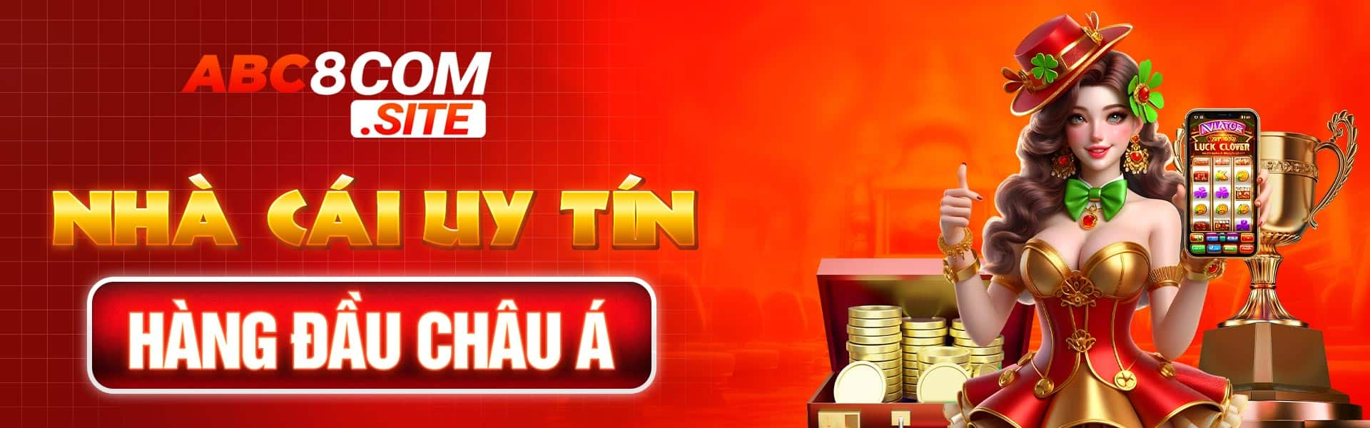 ABC8 nhà cái uy tín hàng đầu châu Á